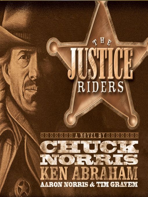 Title details for The Justice Riders by Chuck Norris - Available